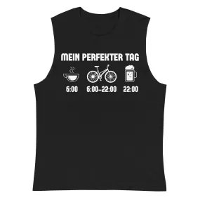 Mein Perfekter Tag - Muskelshirt (Unisex)