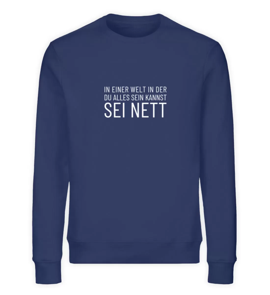 Sei nett Bio Sweatshirt Unisex