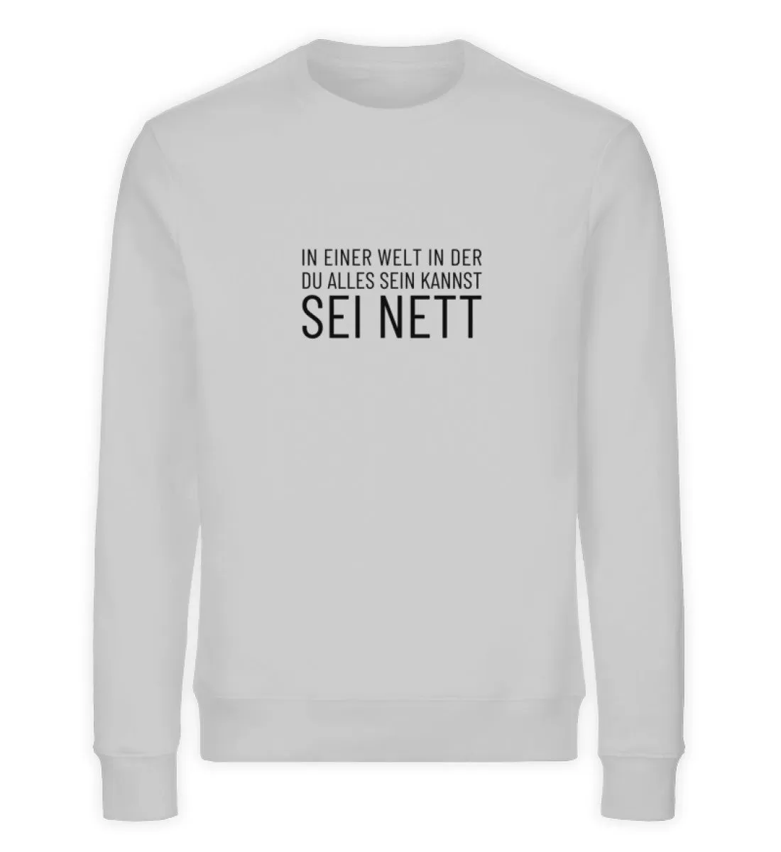 Sei nett Bio Sweatshirt Unisex